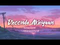 Dhoonde Akhiyaan -lyrics || Jabariya Jodi || Yasser Desai, Altamash Faridi || LYRICS🖤