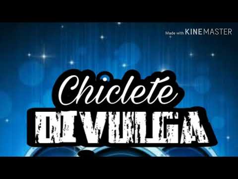 DJ Chiclete - Montagem Fodastica