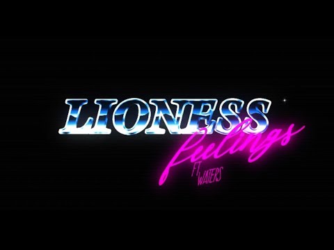 Lioness - Feelings ft Waters (Official Video)
