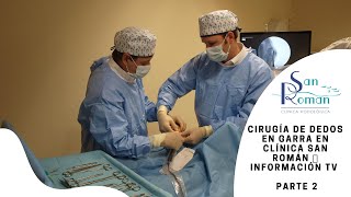 Cirugía de dedos en garra en Clínica San Román 👣 Información TV - PARTE 2