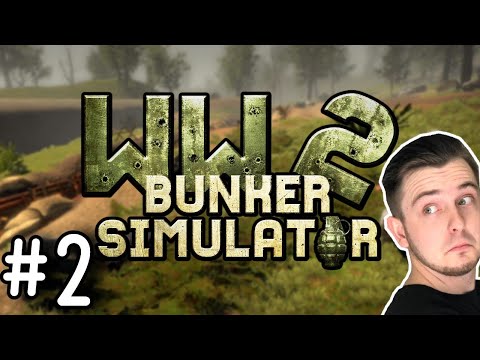 They Are In My Bunker! - #2 - Let's Play WW2: Bunker Simulator