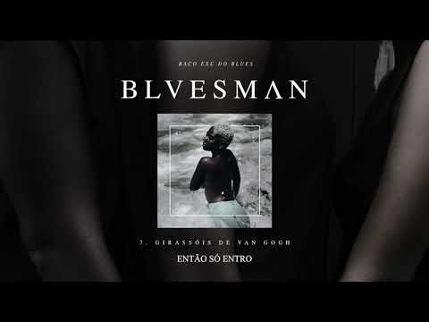 07. Baco Exu do Blues - Girassóis de Van Gogh