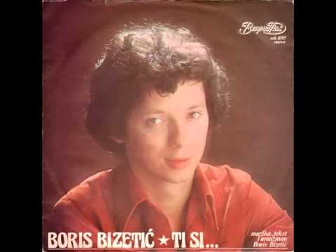 Boris Bizetić - Ti si (1979.)