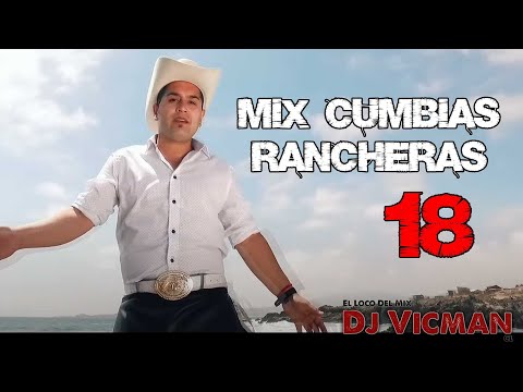 Mix Cumbias Rancheras 18 - Dj Vicman Chile