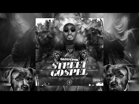 Daddy Phil- Street Gospel (Official Audio)