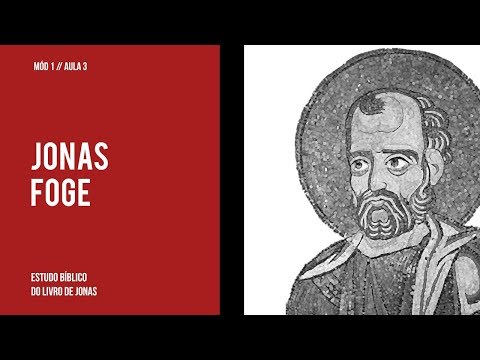Estudo Bíblico // A fuga do profeta Jonas (Mód 1 - Aula 3)