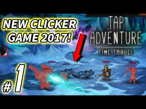 Tap Adventure: Time Travel Gameplay Pt 1 - "New Clicker Game 2017!" - PC Walkthrough 60fps - GPV247