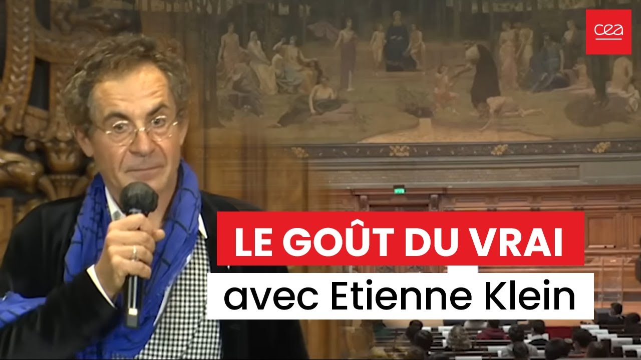 [Conférence] Le goût du vrai par Etienne Klein