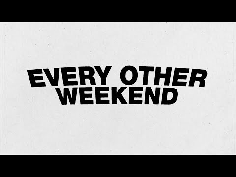 Video thumbnail for EVERY OTHER WEEKEND