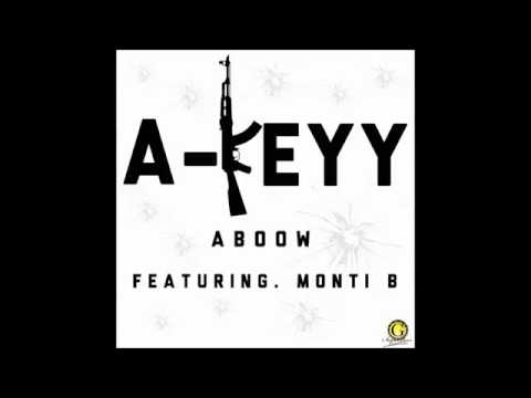 A-KEYY FT. MONTI B - ABOOW