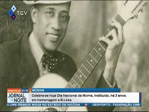 Celebra-se hoje Dia Nacional da Morna, instituído, há 3 anos, em homenagem a B.Léza