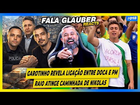 Fala Glauber REACT: GAROTINHO expõe PM e DOCA da PENHA, RAIO atinge caminha de NIKOLAS e mais...
