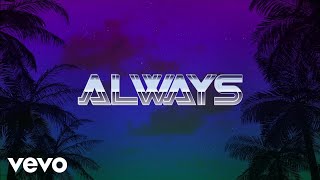 A1 - Always (feat. Chris Brown &amp; Ty Dolla $Ign) [Lyric Video]