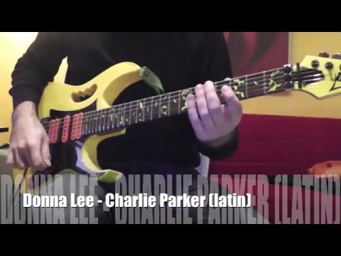 Donna Lee latin - Theme and fusion guitar solo