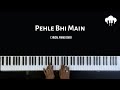 Pehle Bhi Main - Lyrical Piano Cover | Aakash Desai