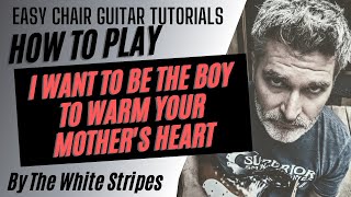 The White Stripes - I Want To Be The Boy To Warm Your Mother's Heart || Guitar Tutorial