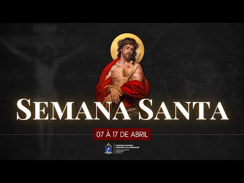 Missa dos Santos Óleos - Semana Santa 2022 - 11/04/2022 19h30m