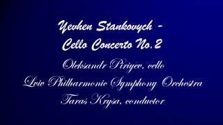 Yevhen Stankovych - Cello Concerto No. 2