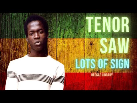 Tenor Saw - Life Is One Big Road, With A Lot Of SignS - 80's Reggae Classics