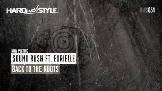Sound Rush ft. Eurielle - Back To The Roots