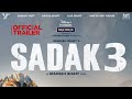Sadak 3 Official Trailer | Sanjay Dutt | Alia Bhatt | Mahesh Bhatt |After Sadak 2|Sadak 2 Full Movie