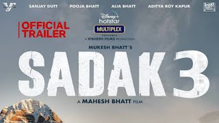 Sadak 3 Official Trailer | Sanjay Dutt | Alia Bhatt | Mahesh Bhatt |After Sadak 2|Sadak 2 Full Movie