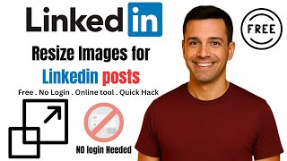 How to Resize Images for LinkedIn Posts (Free Online Tool – No Login Needed | 2025 Guide)