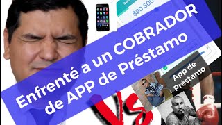 Le llamé a un cobrador de App de préstamo//no debí