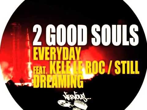 Everyday - 2 Good Souls Ft Kele Le Roc - Nervous Records
