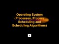 Operating System Processes Process Scheduling And Scheduling Algorithms