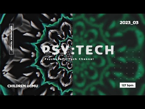 PSY:TECH 127bpm 💠 23_03 Psychedelic Techno ( Luis M, L-XIR, Paul the Horse, TiM TASTE, Tomchilla )