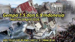 Download lagu BARU TERJADI HARIINI || GEMPA DAHSYAT 7.5 & 6.9 SR DAN TSUNAMI DI INDONESIA HARI INI - 9 APRIL 2026 mp3