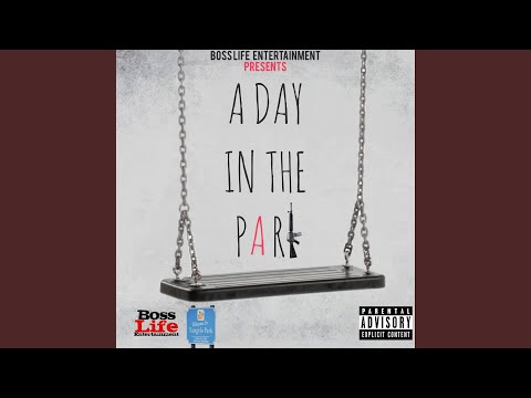 A Day in the Park (feat. Chico Black, Reeky, Chris P the Pope, Snow Polo, OTP Moses & ItsBloww)