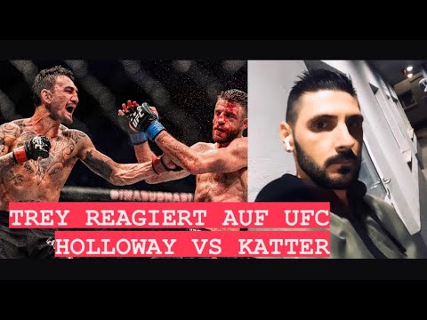 TREY REAGIERT🔥 Auf .. UFC Max  Holloway VS Calvin Katter - Einer der brutalsten Kämpfe aller Zeiten