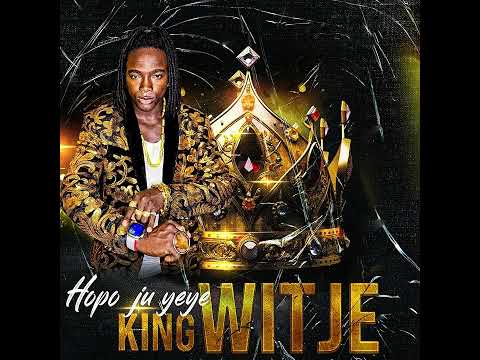 King Witje - Hopo ju yeye [ Official Music]