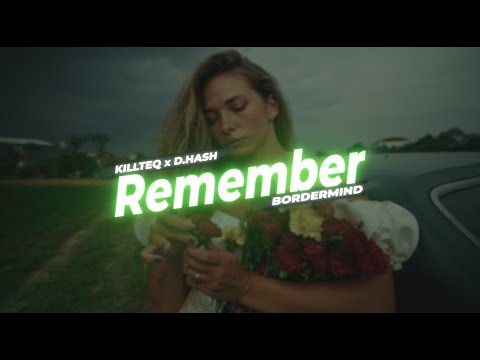 KILLTEQ x D.HASH - Remember