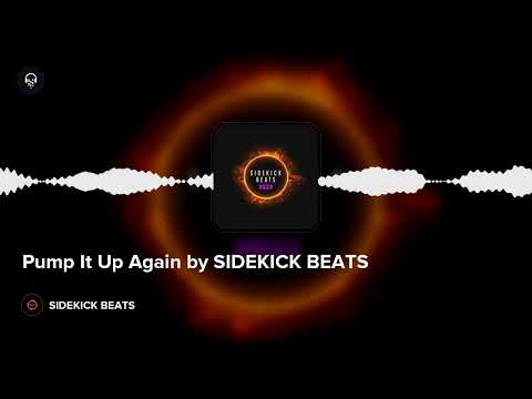 Pump It Up Again by SIDEKICK BEATS