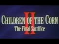 Children Of The Corn II The Final Sacrifice 1993 Trailer