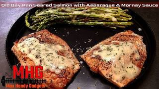 Delicious Old Bay Pan Seared Salmon with Asparagus and Mornay Sauce