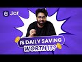 Is Daily Saving Worth it? Breaking it down with Jar App ft  Ankit Srivastava