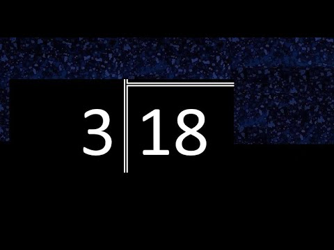 Divide 18 by 3 ,  remainder  . Division with 1 Digit Divisors . How to do