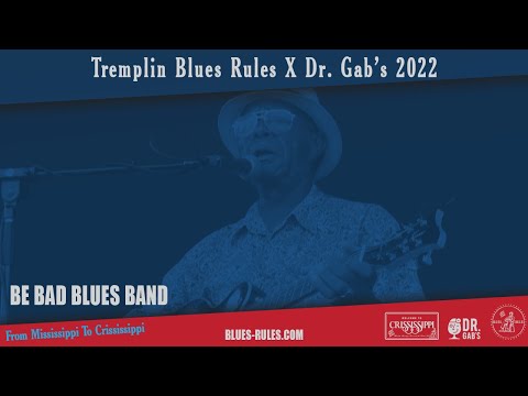 Be Bad Blues Band - Tremplin 2022 Blues Rules X Dr. Gab's