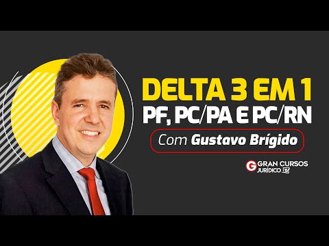 Delta 3 em 1 - PCPA, PCRN e PF com Prof. Gustavo Brígido
