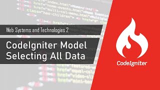 Download the video "CodeIgniter Model - Selecting All Data | Web Systems and Technologies 2 (CodeIgniter 3)"