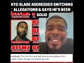 KYD SLADE ADDRESSES ALLEGED SNITCH PAPERWORK FROM TAY ROC BATTLE