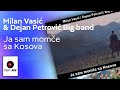 Milan Vasic i Dejan Petrovic Big band -Ja sam momce sa Kosova - (Video 2020) HD Milan Vasic i Dejan Petrovic Big band -Ja sam momce sa Kosova - (Video 2020) HD