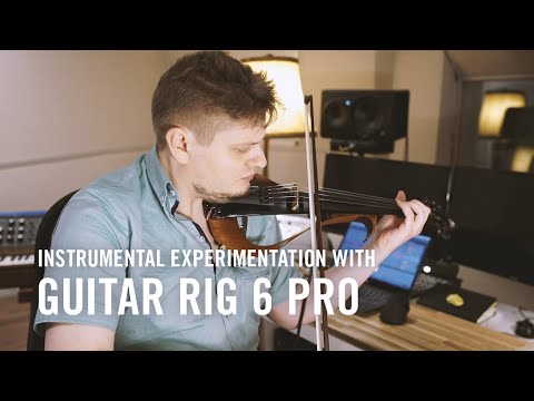 Instrumental experimentation with GUITAR RIG 6 PRO | Native Instruments