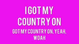 [On Screen Lyrics] Chris Cagle - Got My Country On