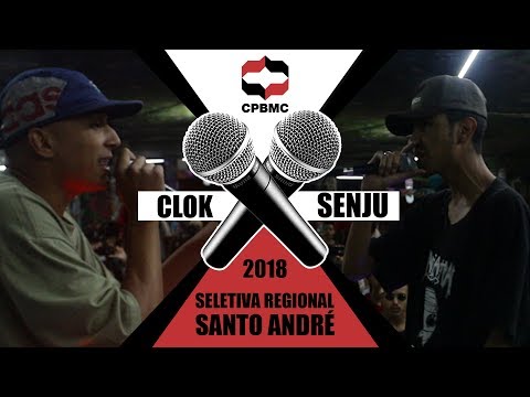 🎤 Clok x Senju |1ª Fase - Seletiva Regional - Santo André | #CPBMC2018 - CPBMC