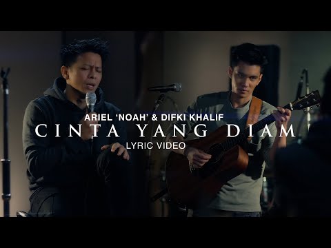 Ariel NOAH & Difki Khalif - Cinta Yang Diam (Lyric Video)